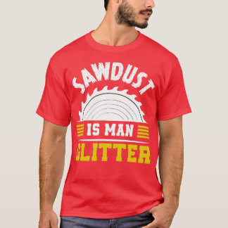Sawdust är manar glitter som säger att det är roli t shirt
