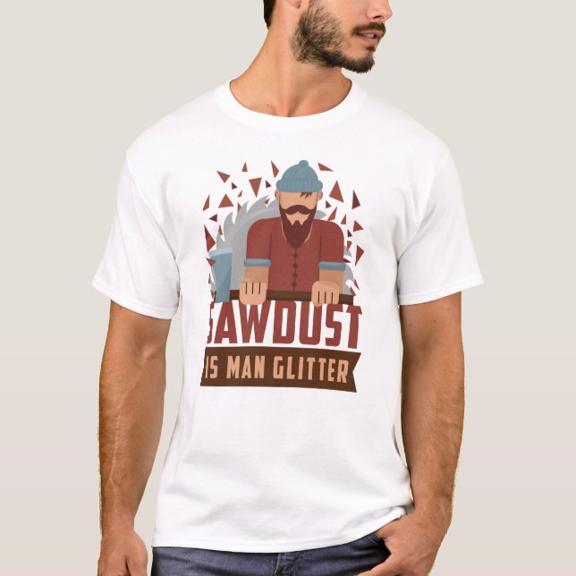 Sawdust är snickerit för novelty för manglitter t shirt (Framsida)