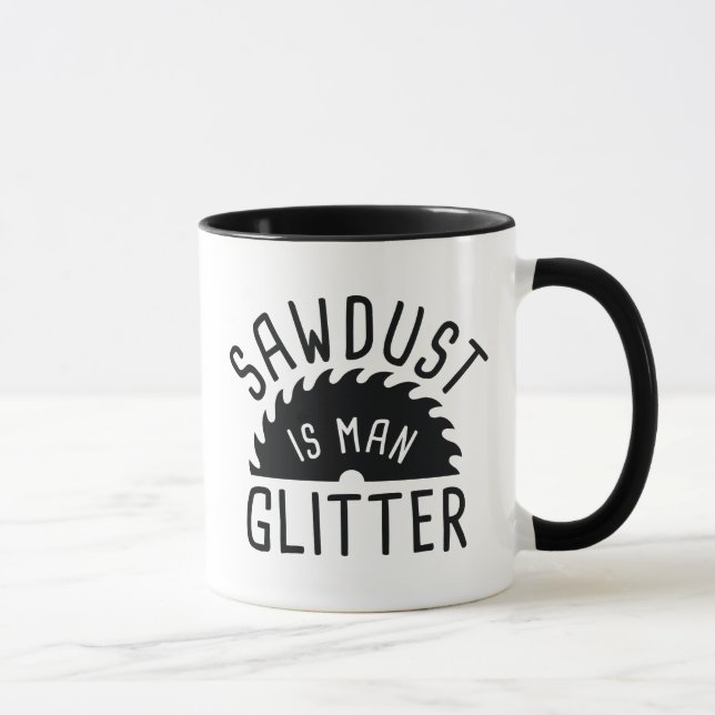 Sawdust Is Man Glitter Mugg (Höger)