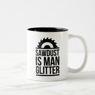 Sawdust Is Man Glitter Två-Tonad Mugg