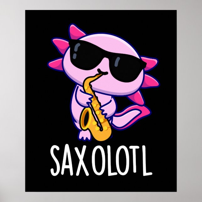 Sax-olotl Funny saxofone Puns Mörk BG Poster (Framsidan)