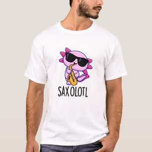 Sax-olotl Roliga Saxofon Skämt T Shirt