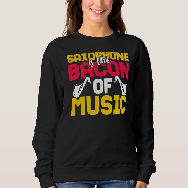 Saxofon är musikens bacon t shirt (Framsida)