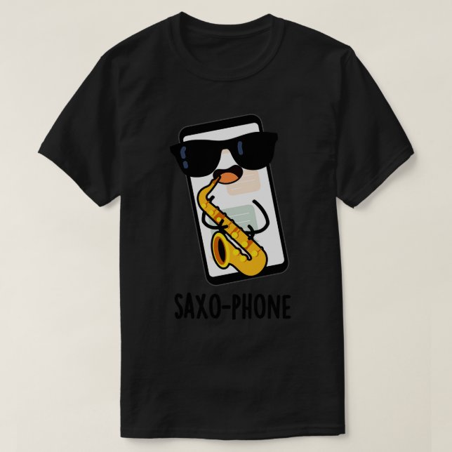 Saxophone Funny Cellphone Puns T Shirt (Design framsida)