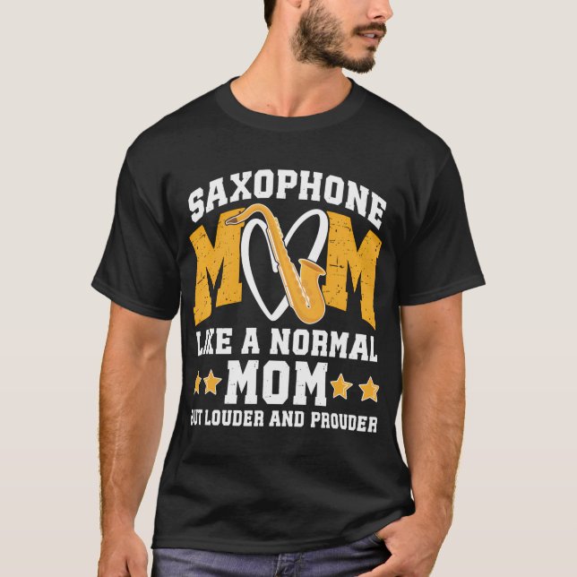 Saxophone Mamma Louder prouder Mamma i en saxofon T Shirt (Framsida)