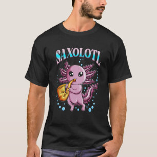 Saxophone Player Musician Music Axolotl Saxolotl T Shirt