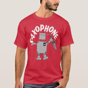 Saxophone Robot Text T Shirt
