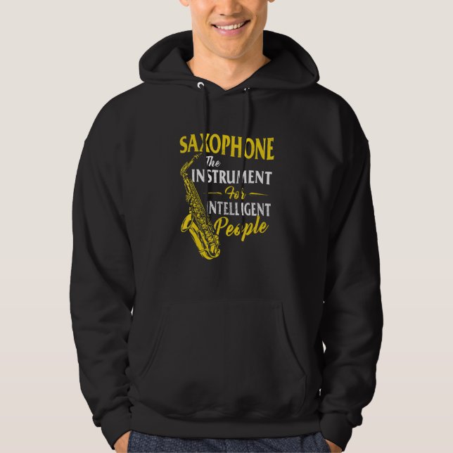 Saxophone The Instrument For Intelligent People Sa Hoodie (Framsida)