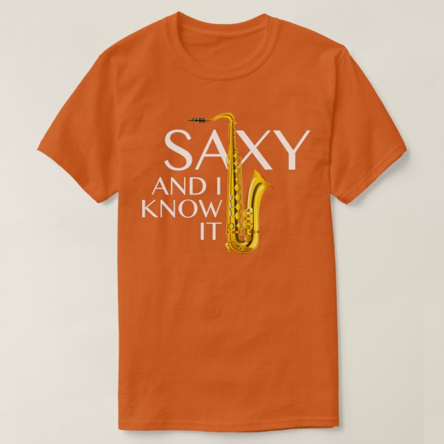Saxy och jag vet det t shirt (Design framsida)