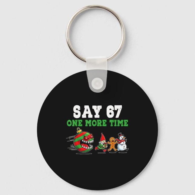 Say 67 One More Time Santa And Reindeer 6 7 Meme J Nyckelring (Framsida)