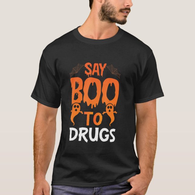 Say Boo To Drugs   Halloween Red Ribbon Week Aware T Shirt (Framsida)