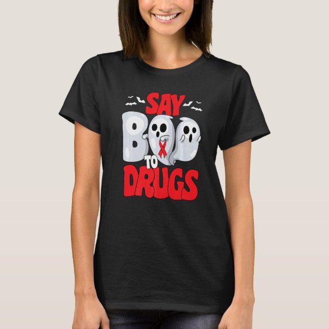 Say Boo To Drugs Red Ribbon Week Awareness Hallowe T Shirt (Framsida)