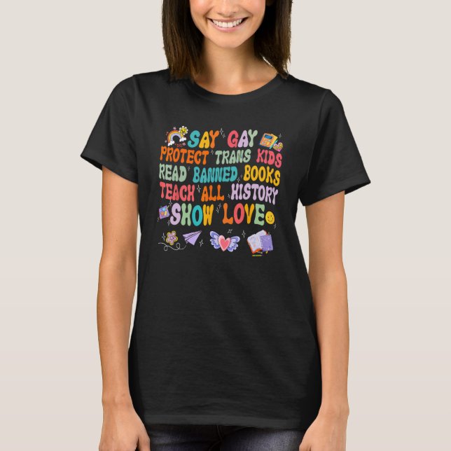 Say Gay Protect Trans Kids Read Banned Books Lgbt  T Shirt (Framsida)