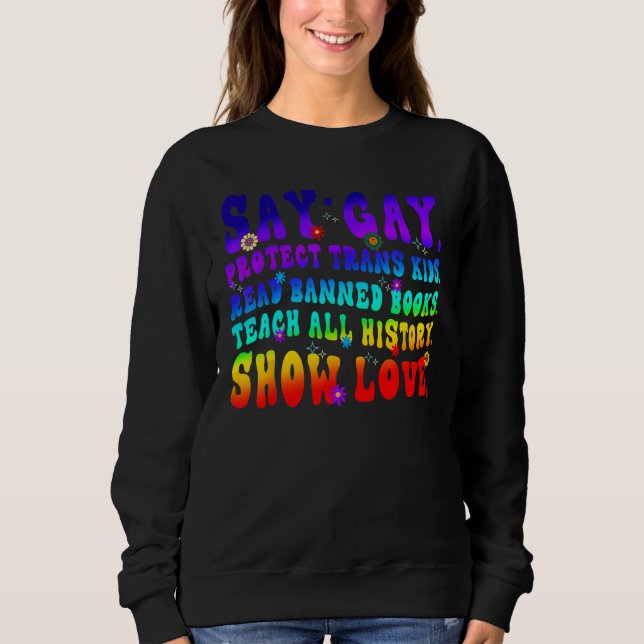 Say Gay Protect Trans Kids Read Banned Books Teach T Shirt (Framsida)