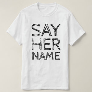 SAY HER NAMN TRÖJA