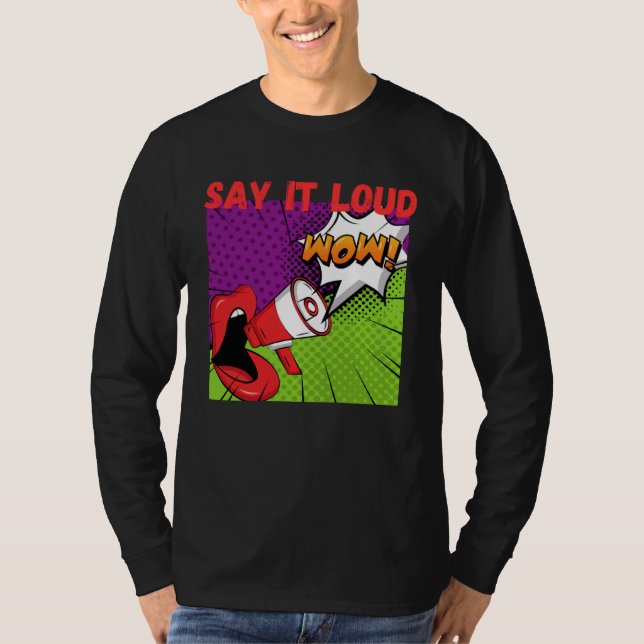 Say it loud pop wow t shirt (Framsida)