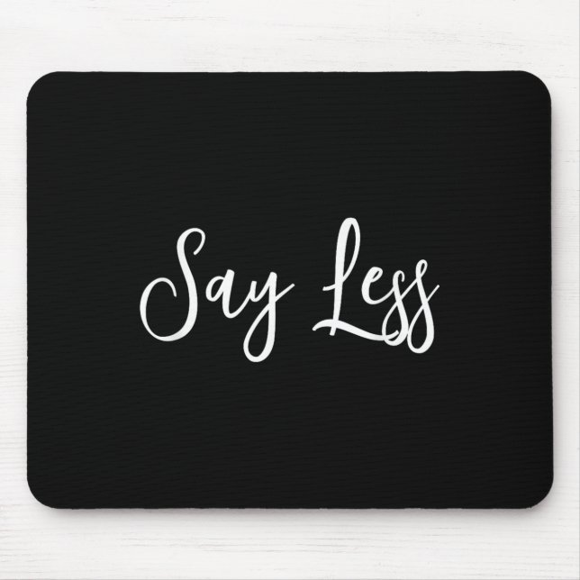 Say Less Shirt Sitivity Insring Motivational Quote Musmatta (Framsidan)
