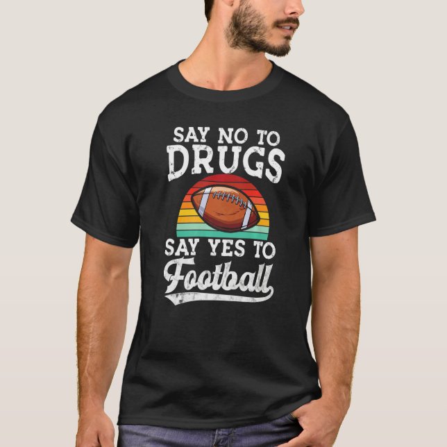 Say No Drugs Say Yes To football Anti drug Red Rib T Shirt (Framsida)
