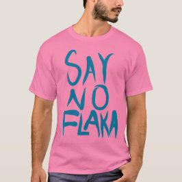 SAY NO FLAKKA TEE SHIRT