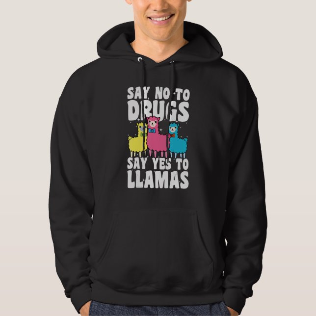Say No To Drugs Say Yes To Llamas Red Ribbon Week  Hoodie (Framsida)
