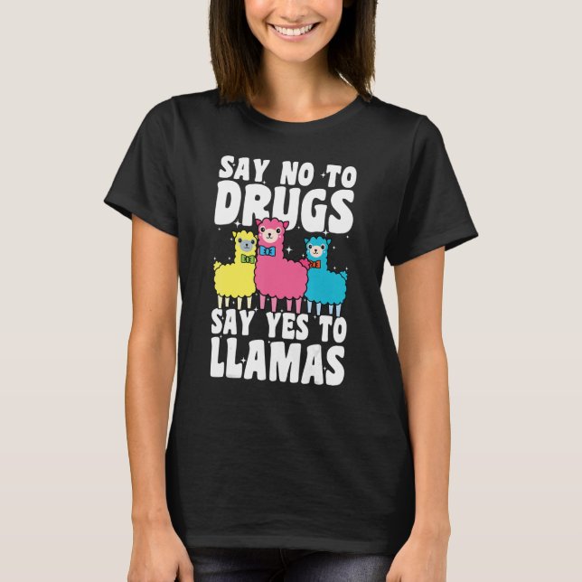 Say No To Drugs Say Yes To Llamas Red Ribbon Week  T Shirt (Framsida)