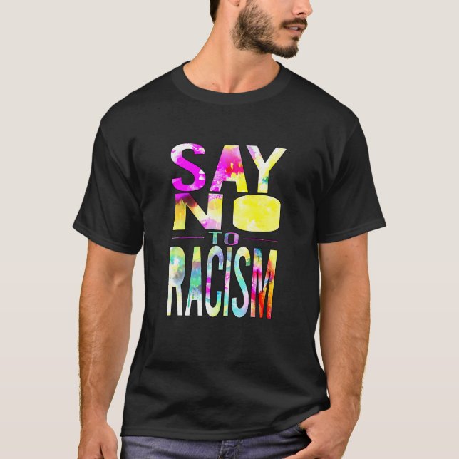 Say No to Racism T Shirt (Framsida)