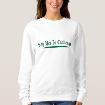 Say Yes to Challenges