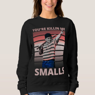 Saying Quote You're Killing Me Smalls T Shirt