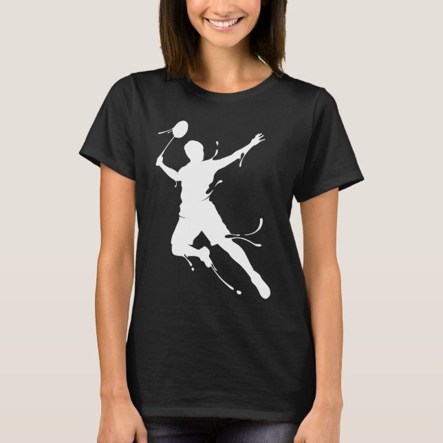 Sayings For Badminton  Men Women Family Friends T Shirt (Framsida)