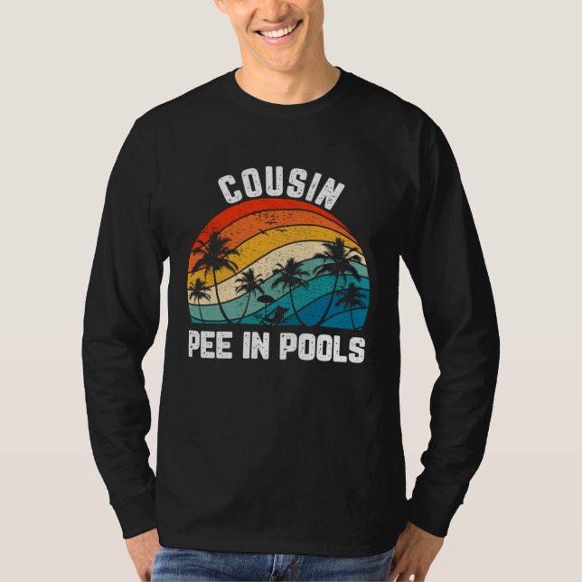 Sayings Jokes Sarcastic Retro Cousin Pee In Pools T Shirt (Framsida)