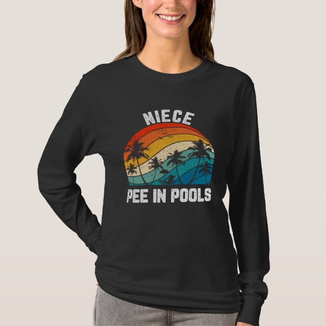Sayings Jokes Sarcastic Retro Niece Pee In Pools T Shirt (Framsida)