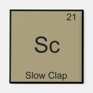 Sc - Långsamt Klapp Rolig Kemielement Symbol T-shi Magnet