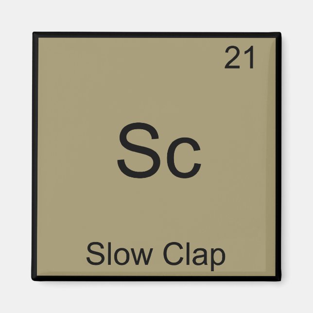 Sc - Långsamt Klapp Rolig Kemielement Symbol T-shi Magnet (Framsidan)