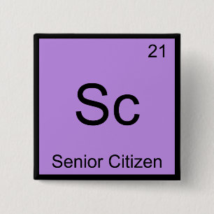Sc - Senior Citizen Roligt Kemiskt Elemente Symbol Knapp