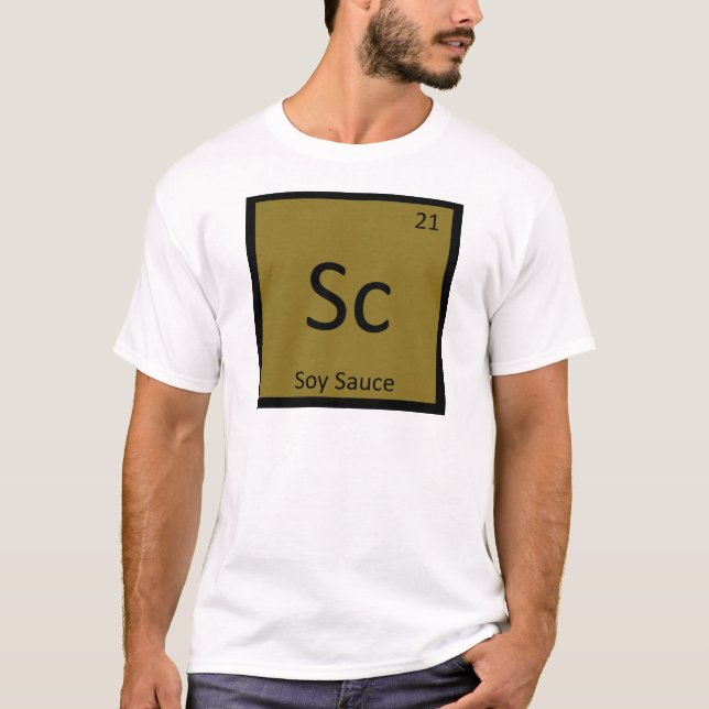 Sc - Soy Sauce Chemistry Periodic Bord Symbol Tee Shirt (Framsida)