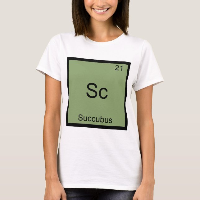 Sc - Succubus Rolig T-Shirt med Kemiskt Elementsym (Framsida)