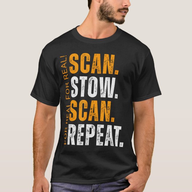 Scan Stow Scan Repeat Funny Warehouse Worker  T Shirt (Framsida)