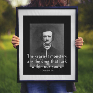 Scariest Monsters Edgar Allan Poe Quote Poster