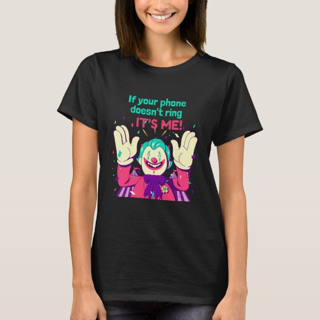 Scary Clown sarcastic-citattecken Problem med att  T Shirt (Framsida)
