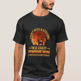 Scary Costume for Hund mamma Funny galen Chiweenie T Shirt
