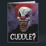 SCARY EVIL CLOWN BIRTHDAY FUNNY CUDDLE? Kort<br><div class="desc">SCARY BIRTHDAY CLOWN OVERSIZED CARD. (OCKSÅ TILLGÄNGLIGT I MINDRE STORLEKAR) FUNNY MEDDELANDE INSIDE.</div>