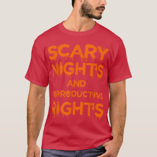 Scary Nights and Reproductive Rights Halloween Wom T Shirt