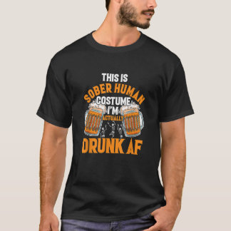 Scary Sober Human Drunk Halloween Horror Trick ell T Shirt