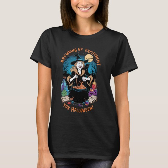 Scary Spooky Witch Wizzard Brewing Up Excitement H T Shirt (Framsida)