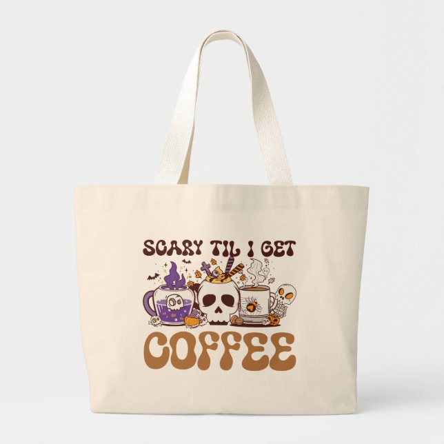 Scary Til I Get Coffee Jumbo Tygkasse (Framsidan)
