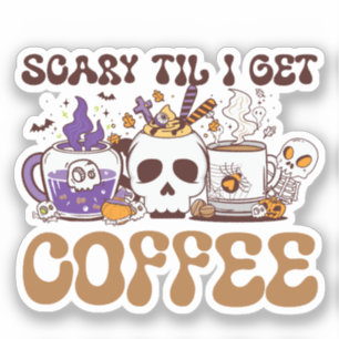 Scary Til I Get Coffee Klistermärken