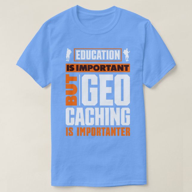 Scavenger Hunting Geocaching for a Geocacher Funny T Shirt (Design framsida)