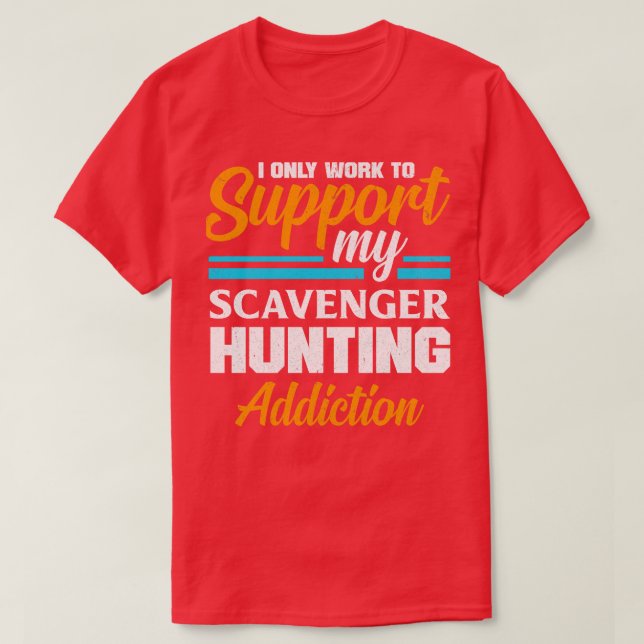 Scavenger Hunting Geocaching for a Geocacher T Shirt (Design framsida)