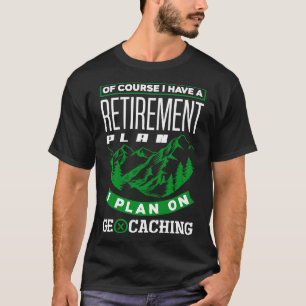 Scavenger Hunting Geocaching för en pensionerad Ge T Shirt