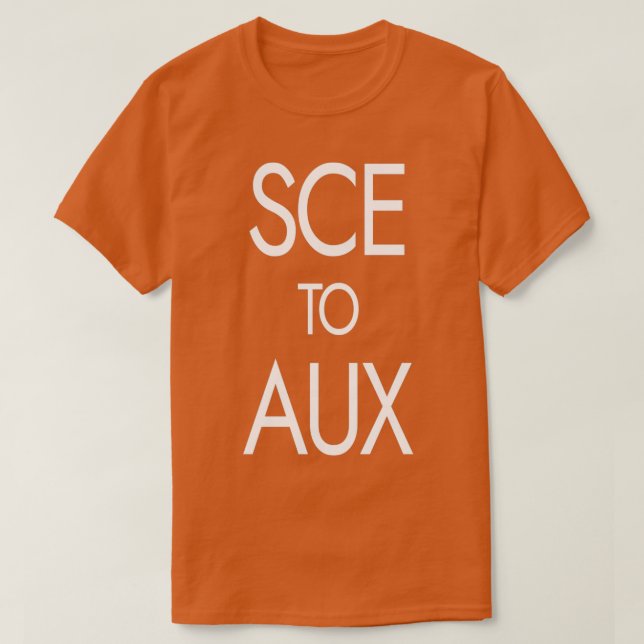 SCE TO AUX  T SHIRT (Design framsida)